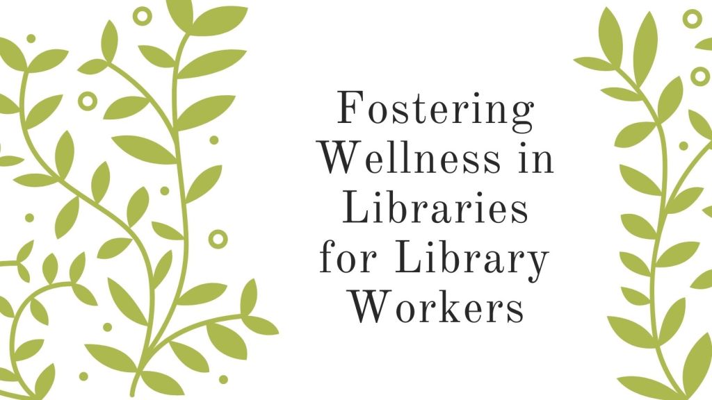 Library Staff Wellness Links Week of May 17th