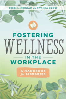 book cover for "Foster Wellness in the Workplace: A guide for libraries" a light blue background with light green leaves drawn