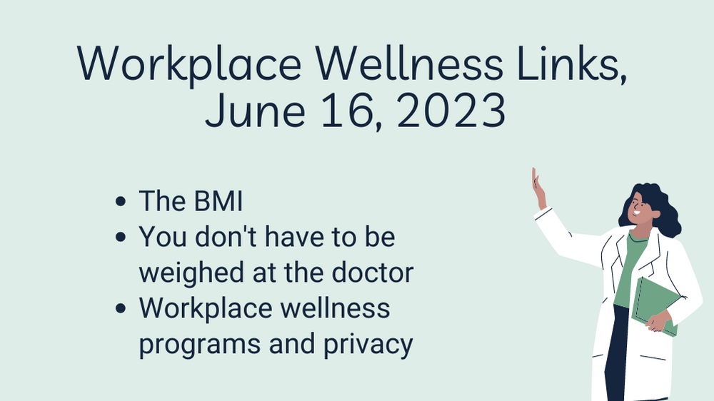 Workplace Wellness Links, June 16 2023