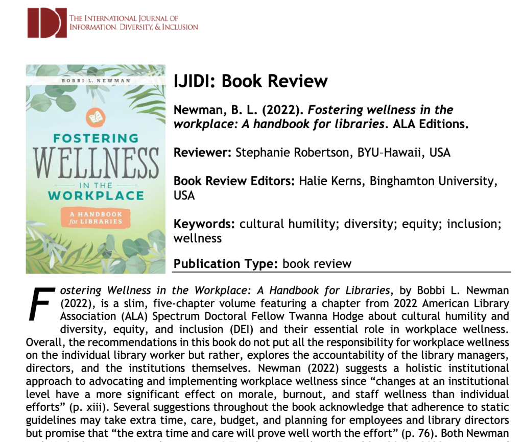 A new review of Fostering Wellness in the Workplace is out from Stephanie Robertson in The International Journal of Information, Diversity, & Inclusion (IJIDI)